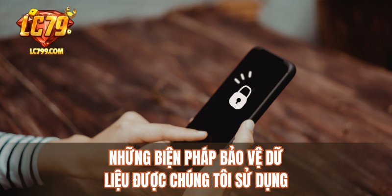 Những biện pháp bảo vệ dữ liệu được chúng tôi sử dụng